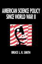 American Science Policy Since World War Ii - Preview