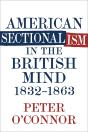 American Sectionalism In The British Mind, 1832-1863 - Preview