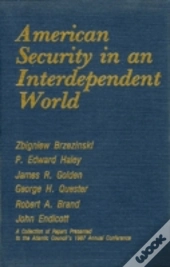 American Security In An Interdependent World