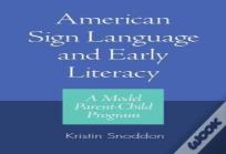 American Sign Language And Early Literacy - A Model Parent-Child Program