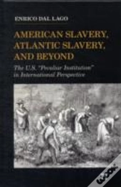 American Slavery, Atlantic Slavery, And Beyond