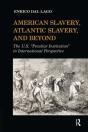 American Slavery, Atlantic Slavery, And Beyond - Preview
