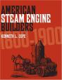 American Steam Engine Builders 1800-1900 - Preview