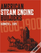 American Steam Engine Builders 1800-1900