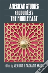 American Studies Encounters The Middle East