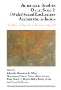 American Studies Over_Seas 2: (Multi)Vocal Exchanges Across The Atlantic - Preview
