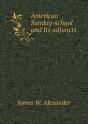 American Sunday-School And Its Adjuncts - Preview