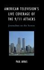 American Television'S Live Coverage Of The 9/11 Attacks - Preview