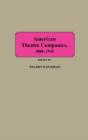 American Theatre Companies, 1888-1930 - Preview