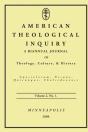 American Theological Inquiry, Volume Two, Issue One - Preview