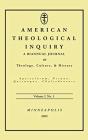 American Theological Inquiry, Volume Two, Issue One - Preview