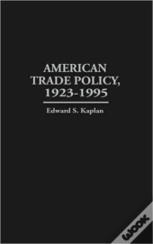 American Trade Policy, 1923-1995