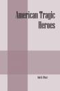 American Tragic Heroes - Preview