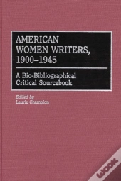 American Women Writers, 1900-1945
