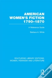American Women'S Fiction, 1790-1870
