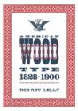 American Wood Type: 1828-1900 - Preview