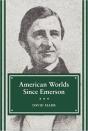 American Worlds Since Emerson - Preview