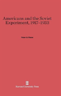 Americans And The Soviet Experiment, 1917-1933 - Preview