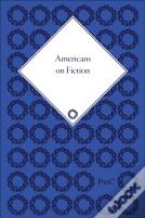 Americans On Fiction, 1776-1900