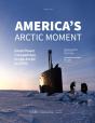 America'S Arctic Moment - Preview