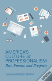 America'S Culture Of Professionalism