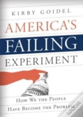 America'S Failing Experiment