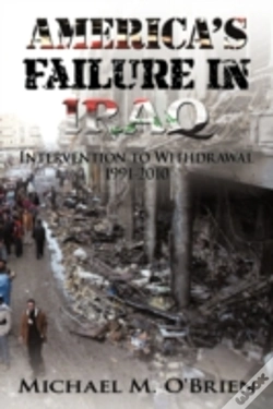 Capa do artigo America'S Failure In Iraq: Intervention To Withdrawal 1991-2010