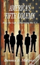 America'S Fifth Column: How The Left Is