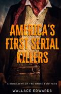 America'S First Serial Killers