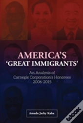 America'S 'Great Immigrants'