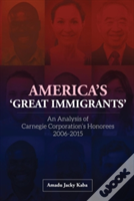 America'S 'Great Immigrants'