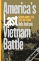 America'S Last Vietnam Battle