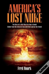 America'S Lost Nuke