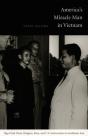 America'S Miracle Man In Vietnam - Preview
