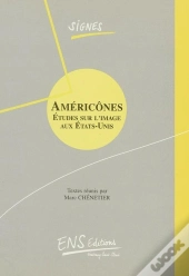 Américônes : Études Sur L'Image Aux États-Unis