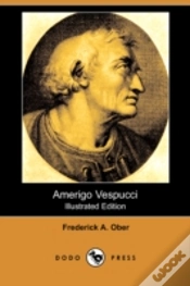 Capa do artigo Amerigo Vespucci (Illustrated Edition) (Dodo Press)