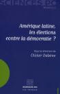 Amérique Latine, Les Élections Contre La Démocratie ? - Preview