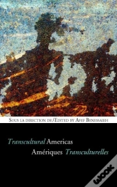 Ameriques Transculturelles / Transculturality In The Americas