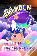 Ami Moon And The Galactic Peacekeepers