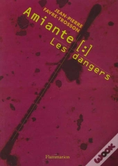 Amiante ; Les Dangers