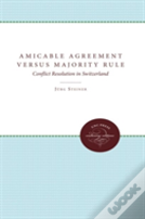 Amicable Agreement Versus Majority Rule