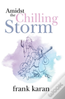 Amidst The Chilling Storm