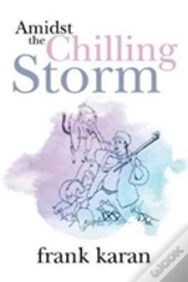 Amidst The Chilling Storm