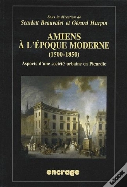 Capa do artigo Amiens A L'Époque Moderne (1500-1850)