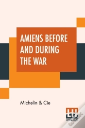 Capa do artigo Amiens Before And During The War