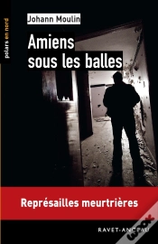 Capa do artigo Amiens Sous Les Balles