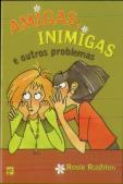 Amigas, Inimigas e Outros Problemas