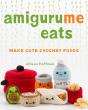 Amigurume Eats - Preview