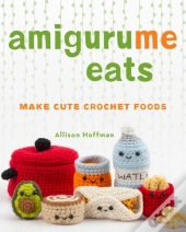 Amigurume Eats