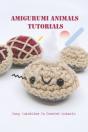 Amigurumi Animals Tutorials - Preview